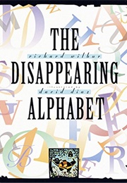 The Disappearing Alphabet (Richard Wilbur and David Diaz)