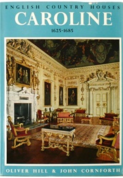 English Country Houses: Caroline 1625-1685 (Hill & Cornforth)