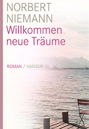 Willkommen Neue Träume (Norbert Niemann)