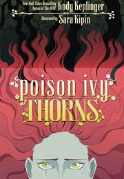 Poison Ivy: Thorns (Kody Keplinger)