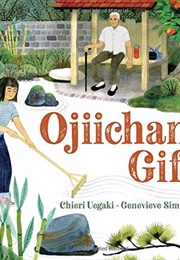 Ojiichan's Gift (Chieri Uegaki)