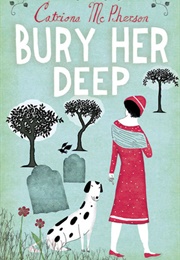 Bury Her Deep (Catriona McPherson)