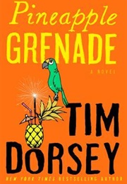 Pineapple Grenade (Tim Dorsey)