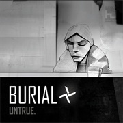 Untrue (Burial, 2007)