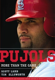 Pujols: More Than the Game (Lamb, Scott)