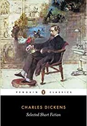 Selected Short Fiction (Charles Dickens)