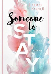 Someone to Stay (Laura Kneidl)