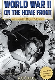 World War II on the Home Front: An Interactive History Adventure (Martin Gitlin)