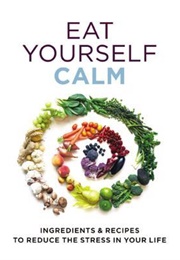 Eat Yourself Calm (Gill Paul)