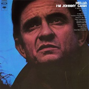 Hello, I'm Johnny Cash (Johnny Cash, 1970)