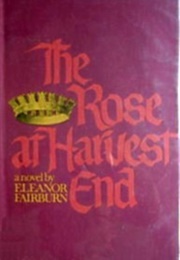 The Rose at Harvest End (Eleanor Fairburn)