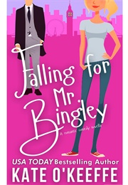 Falling for Mr. Bingley (Kate O'Keeffe)