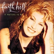 Someone Else's Dream- Faith Hill