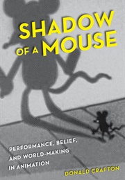 Shadow of a Mouse (Donald Crafton)