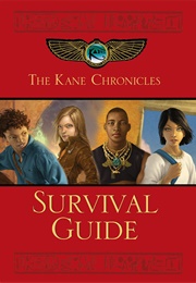 The Kane Chronicles Survival Guide (Rick Riordan)
