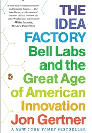 The Idea Factory (Jon Gertner)