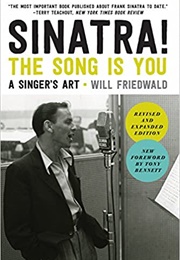 Sinatra! the Song Is You (Will Friedwald)