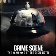 Crime Scene: The Vanishing at the Cecil Hotel