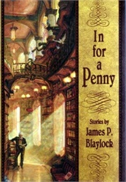 In for a Penny (James P. Blaylock)