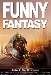 Funny Fantasy (Alex Shvartsman)
