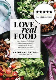 Love Real Food (Kathryne Taylor)