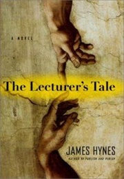The Lecturer's Tale (James Hynes)