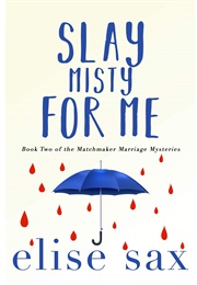 Slay Misty for Me (Elise Sax)
