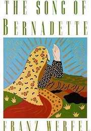 The Song of Bernadette (Franz Werfel)