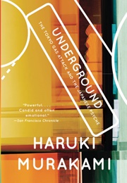 Underground: The Tokyo Gas Attack and the Japanese Psyche (Haruki Murakami)