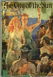 The City of the Sun (Edwin L. Sabin)