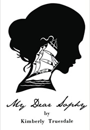 My Dear Sophy (Kimberly Truesdale)
