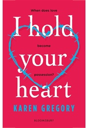 I Hold Your Heart (Karen Gregory)