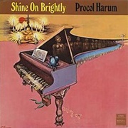 Procol Harum - Shine on Brightly