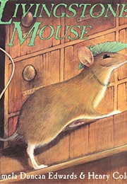 Livingstone Mouse (Pamela Duncan Edwards)