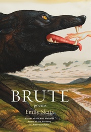 Brute: Poems (Emily Skaja)