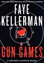 Gun Games (Faye Kellerman)