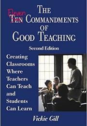 The Eleven Commandments of Good Teaching (Vickie Gill)