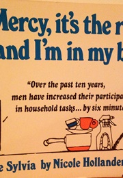 Mercy, It's the Revolution and I'm in My Bathrobe (Nicole Hollander)