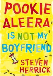 Pookie Aleera Is Not My Boyfriend (Steven Herrick)