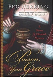 Poison, Your Grace (Peg Herring)