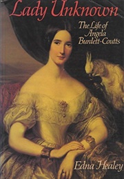 Lady Unknown: The Life of Angela Burdett-Coutts (Edna Healey)