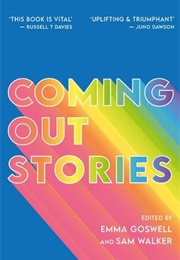 Coming Out Stories (Emma Goswell (Ed.))
