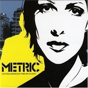 Metric - Old World Underground, Where Are You?