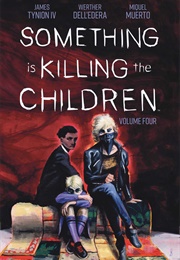 Something Is Killing the Children Vol 4 (James Tynion IV)