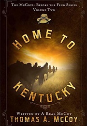 Home to Kentucky- The McCoys: Before the Feud #2 (Thomas Allan McCoy)