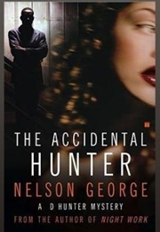 The Accidental Hunter (Nelson George)