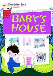 Baby's House (Little Golden Book)