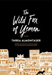 The Wild Fox of Yemen (Threa Almontaser)