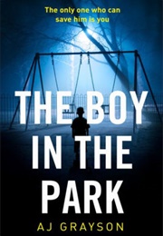 The Boy in the Park (A J Grayson)