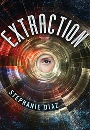 Extraction (Stephanie Diaz)